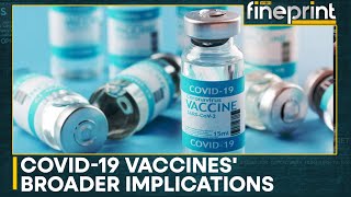 How are Covid vaccines affecting our health  WION Fineprint [upl. by Rickie]