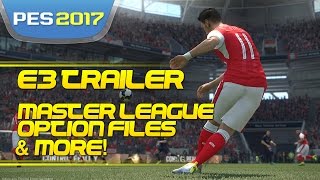 TTB PES 2017  E3 Trailer  New Details Option Files Screenshots amp More [upl. by Nosimaj]