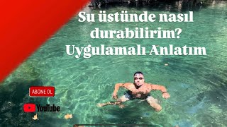 Su Üstünde Nasıl Durabilirim Uygulamalı Anlatım🧜🏽‍♂️ [upl. by Brentt420]