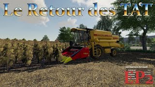 PC  XBOX  PS4  FS19  Le Retour des TAT  EP2  Réparation et Tournesol [upl. by Ahsiken]