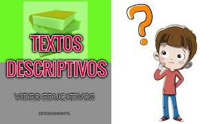 TEXTO DESCRIPTIVO PARA NIÑOS [upl. by Edahs420]