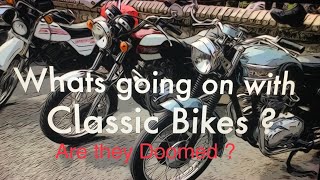 Whats going on with the Classic bike scene are they Doomed  4K [upl. by Alper387]