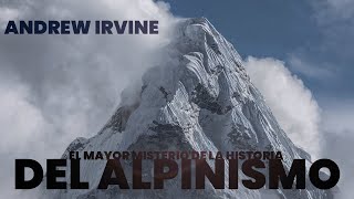 Andrew Irvine el mayor misterio de la historia del alpinismo [upl. by Reynard]