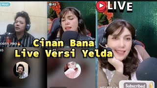 Cinan Bana  Live Versi Yelda [upl. by Nancie813]