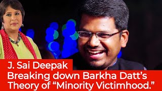 Sai Deepak Breaking down Barkha Dutts theory of Minority Victimhood  Sai Deepak Debate [upl. by Rehsa]