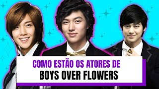 COMO ESTÃO OS ATORES DE BOYS OVER FLOWERS ATUALMENTE 2024 [upl. by Erdah]