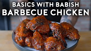 The Best Barbecue Chicken Without a Recipe  Basics with Babish [upl. by Jorgan]