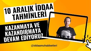 10 ARALIK İDDAA TAHMİNLERİ iddaa iddaatahminleri [upl. by Sateia]