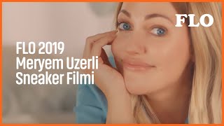 FLO  2019 Meryem Uzerli Sneaker Filmi [upl. by Llevel]