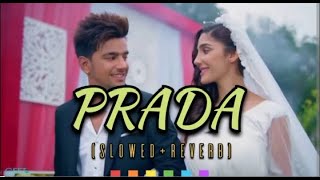 PRADA slowedreverb [upl. by Amir476]