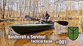 Survival amp Bushcraft Tactical Kajak with Backpacker Wilderness 001 [upl. by Nnylsia]