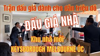 11 Trận đấu giá nhà dành cho dân triệu đô ở khu mới Keysborough Melbourne Úc🇦🇺 [upl. by Syned]