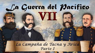 La Guerra del Pacífico  Ep 7 La Campaña de Tacna y Arica 14 [upl. by Yokoyama]