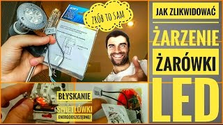 Jak zlikwidować żarzenie LED 230V Poradnik elektryczny [upl. by Mcconnell]