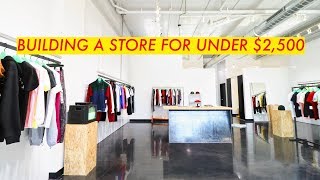 How I Built a Clothing Store in a WEEK  For Under 2500  Modern Builds [upl. by Georgeanne101]