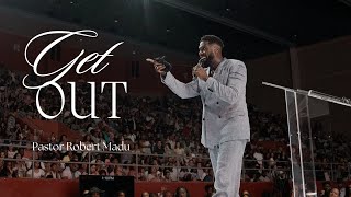 Pastor Robert Madu  GET OUT [upl. by Suivatna97]