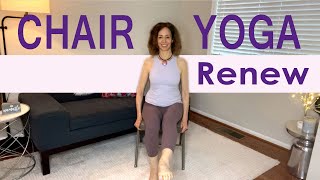 Chair Yoga Renewal Practice Gentle Enough for All Ages and Abilities 20 Minutes [upl. by Eldnek]