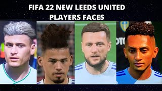 FIFA 22  New Leeds United players faces [upl. by Cohlier]