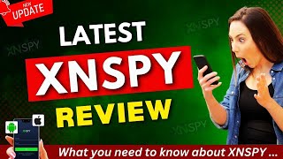 XNSPY Review The Truth About XNSPY App [upl. by Edijabab49]