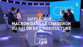 Siflé huéMacron dans le chaudron du Salon de lagriculture cdanslair 24022024 [upl. by Nehgem]