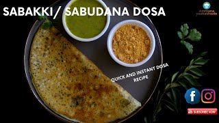 SABAKKI DOSA SABUDANA DOSA TAPIOCA DOSA QUICK INSTANT DOSA SABUDANA RECIPES EASY DOSA RECIPE [upl. by Kamillah]