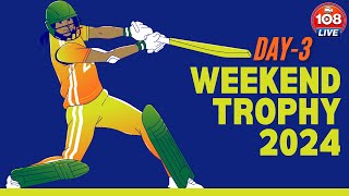 WEEKEND TROPHY 2024  DAY3  T20 BLAST  SEC1 STADIUM [upl. by Delamare]