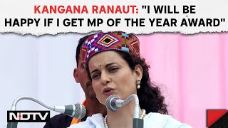 Lok Sabha Elections 2024  quotI Will Be Very Happy If I Get MP Of The Year Awardquot Kangana Ranaut [upl. by Surovy940]