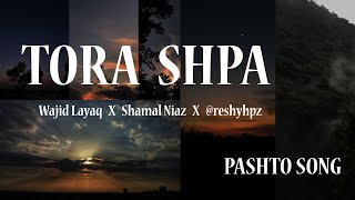 TORA SHPA  Wrak Me De Khubuna  Wajid Layaq  Shamal Niaz  reshyhpz Official Lyrics Video [upl. by Renckens]