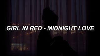 girl in red  midnight love lyrics [upl. by Hcirteid]