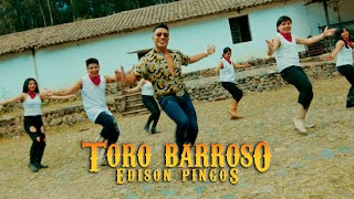 TORO BARROSO  Edison Pingos Video Oficial [upl. by Leinahtam]