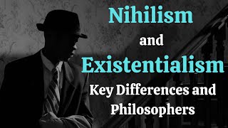 Nihilism and Existentialism  Key Differences and Philosophers [upl. by Aicekan]