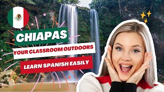 Discover Chiapas the SECRET to Learning Spanish Faster [upl. by Aihtnys]