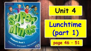 SUPER MINDS 1  UNIT 4 LUNCHTIME PART 1 [upl. by Koralle]