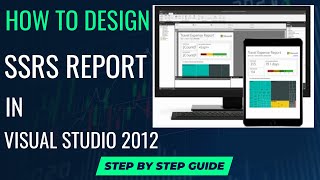 How to Create a Report in SSRS with Visual Studio SSDT A Complete Tutorial [upl. by Edlitam]