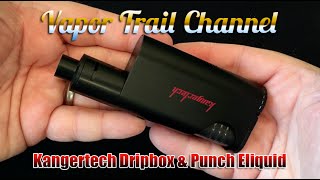 Kangertech Kanger Dripbox  RDA  Squonk Box amp Punch Eliquid [upl. by Irneh]