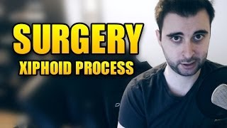 So Im Gonna Have Surgery  Xiphoid Process Removal [upl. by Wade98]