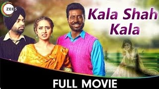 Kala Shah Kala full Punjabi blockbuster movie 🎥 [upl. by Cranford]