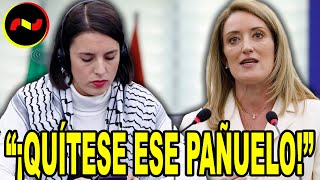 El Parlamento Europeo HUMILLA a Irene Montero y le OBLIGA A QUITARSE el pañuelo palestino [upl. by Ahsinuq614]