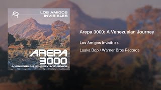 Los Amigos Invisibles  Arepa 3000 A Venezuelan Journey Into Space 2000  Full Album [upl. by Claus535]