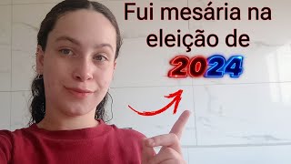 Fui mesária na eleição de 2024 [upl. by Jehius]