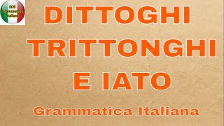 DITTONGHI TRITTONGHI E IATO  Grammatica Italiana facile per tutti [upl. by Aronal713]