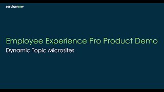 ServiceNow Employee Center Pro  Dynamic Topic Microsites [upl. by Ilera]