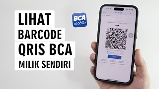 Cara Mengetahui Barcode QRIS BCA Mobile Sendiri [upl. by Eenaej717]