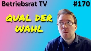 Qual der Wahl  Betriebsrat TV Folge 170 [upl. by Ruhnke]