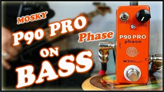 Mosky P90 PRO Phase Pedal Vintage Phaser Bass Demo [upl. by Dunseath]