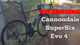 RECENSIONE Cannondale SuperSix Evo 4ª Generazione [upl. by Coumas]