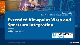 Extended Viewpoint Vista and Viewpoint Spectrum Integration in Tekla EPM 2021 [upl. by Rocker339]