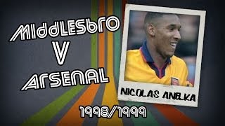 NICOLAS ANELKA  Boro v Arsenal 9899  Retro Goal [upl. by Amri587]