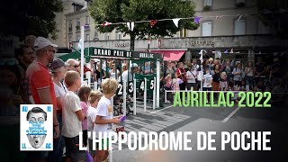 FESTIVAL AURILLAC 2022  Lhippodrome de poche Lezarts vers [upl. by Irab]