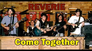 Reverie  Come Together The Beatles [upl. by Pirozzo156]